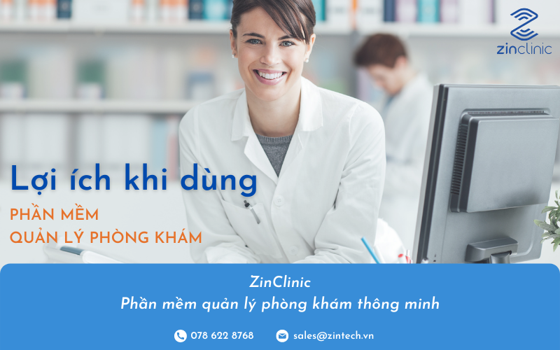 Lợi ích khi dùng phần mềm quản lý phòng khám - ZinClinic